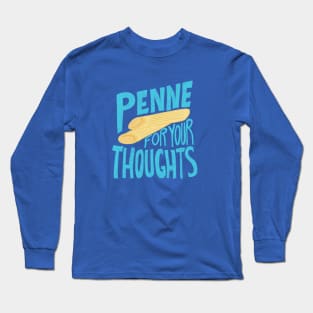 Penne For Your Thoughts Long Sleeve T-Shirt